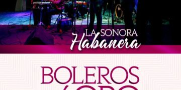 La Sonora Habanera con «Boleros de Oro» en el Centro Cultural Ernesto Ochoa Guillemard