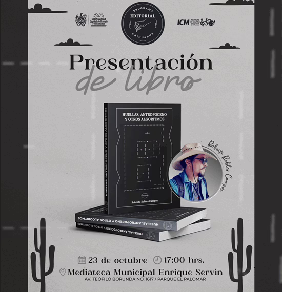 Presentan en Chihuahua libro que fusiona poesía, tecnología y crisis ambiental