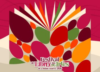 Anuncia el Municipio el Primer Festival del Libro y las Artes de Ciudad Juárez 2026