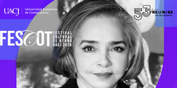 Ana Martín encabeza el Festival Cultural de Otoño 2026 de la UACJ